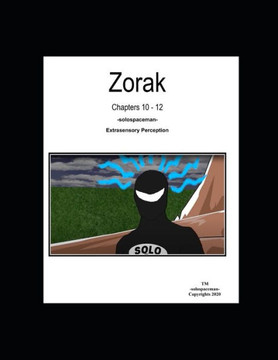 zorak Chapters 10 - 12 zorak Chapters 10 - 12