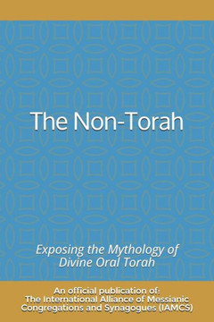 The Non-Torah: Exposing The Mythology Of Divine Oral Torah