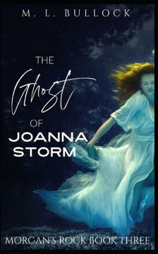 The Ghost Of Joanna Storm (Morgan'S Rock)