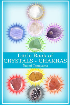 Little Book of Crystals: Chakras Little Book of Crystals: Chakras