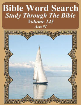 Bible Word Search Study Through The Bible: Volume 145 Acts #1 (Bible Word Search Puzzles For Adults Jumbo Large Print Sailboat Series)