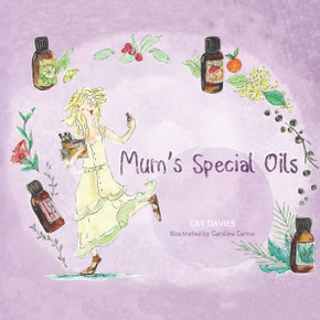 Mum's Special Oils: An Amusing Tale of Harry's Essential Oil Obsessed Mum