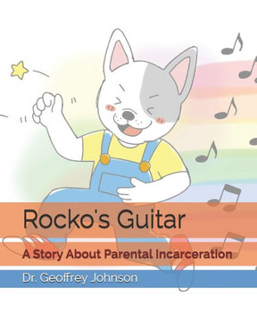 Rocko's Guitar: A Story About Parental Incarceration