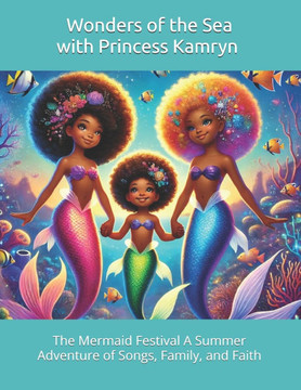 Wonders of the Sea: The Mermaid Festival A Summer Adventure of Songs, Family, and Faith