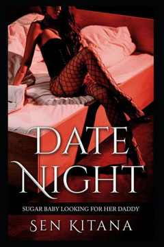 Date Night: Sugar Baby Looking For Her Daddy
