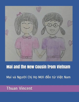 Mai and the New Cousin from Vietnam: Mai và Người Chị Họ Mới đến từ Việt Nam