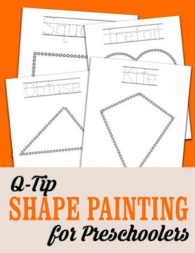 Q-Tip Shape Painting For Preschoolers: Fine Motor Learning Coloring Book Shapes Q Tip Painting Visual Learning For Preschool
