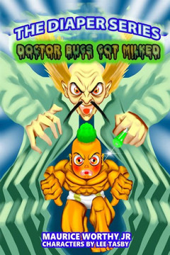 The Diaper Series: Doctor Bugs Gets Milked: Doctor Bugs Gets Milked The Diaper Series: Doctor Bugs Gets Milked: Doctor Bugs Gets Milked