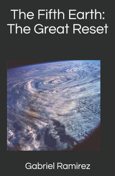 The Fifth Earth: The Great Reset