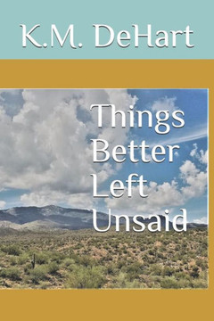 Things Better Left Unsaid: Poems Things Better Left Unsaid: Poems