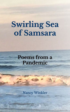 Swirling Sea of Samsara: Poems from a Pandemic