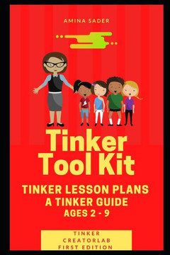 Tinker Tool Kit Tinker Lesson Plan Guide: Tinker Lesson Plan Guide
