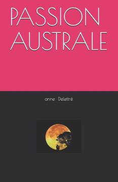 Passion Australe (French Edition) Passion Australe (French Edition)