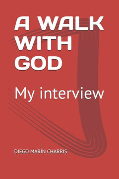 A Walk with God: My interview