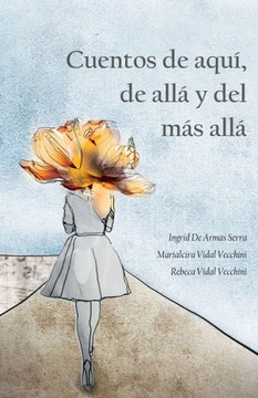 Cuentos de aquí, de allá y del más allá