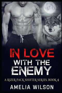 In Love With The Enemy (A Rizer Wolfpack Series)