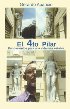 El 4to Pilar: Fundamentos para una vida más estable