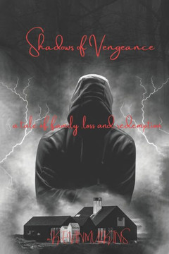 Shadows of Vengeance: a tale of family, loss and redemption