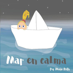 Mar En Calma (Valores De Vida) (Spanish Edition)
