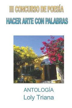III Concurso de Poesía Hacer Arte con Palabras: Antología
