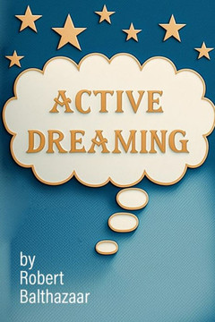 Active Dreaming: The Key to Power