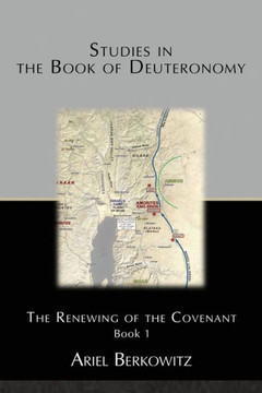Studies in the Book of Deuteronomy: The Renewing of the Covenant Book 1