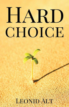 The Hard Choice: A story about the meaning of life
