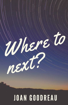 Where to Next?