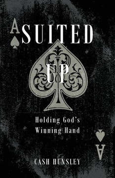 Suited Up: Holding God'S Winning Hand Suited Up: Holding God'S Winning Hand