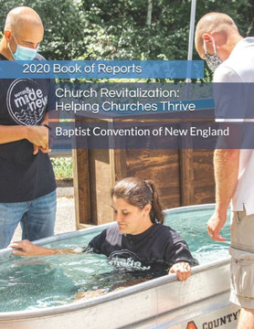 Church Revitalization - Helping Churches Thrive: 2020 BCNE Book of Annual Reports