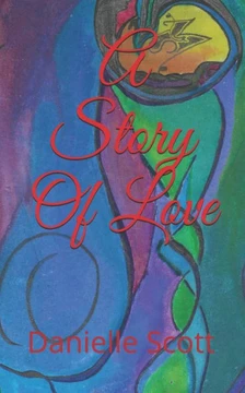 A Story Of Love: Volume 1