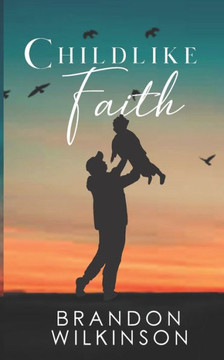Childlike Faith Childlike Faith