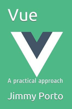 Vue: A practical approach