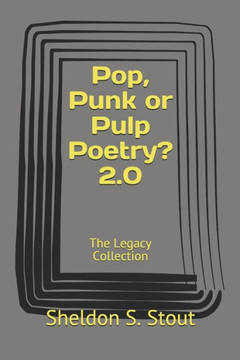 Pop, Punk or Pulp Poetry? 2.0: The Legacy Collection