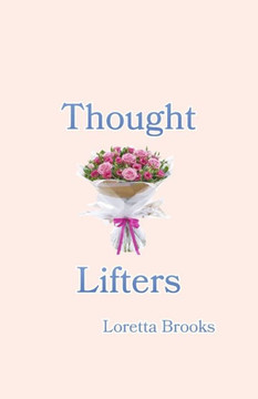 Thought Lifters: Affirmative Prayers to Inspire and Bless You