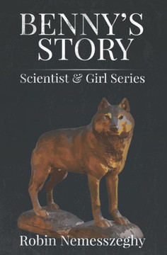 Benny's Story: Scientist & Girl Series