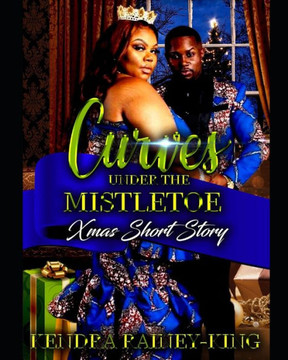 Curves Under the Mistletoe: Xmas Short Story