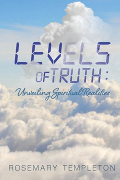 Levels of Truth: Unveiling Spiritual Realities