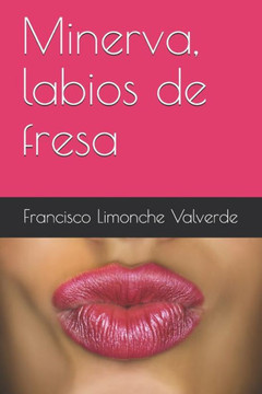 Minerva, labios de fresa