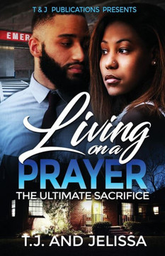 Living On A Prayer: The Ultimate Sacrifice