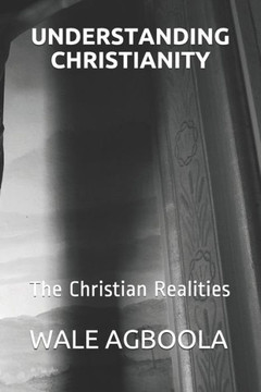Understanding Christianity: The Christian Realities