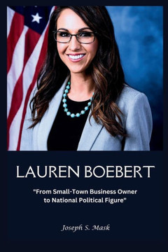 Lauren Boebert: From Small-Town Business Owner to National Political Figure