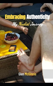Embracing Authenticity: My Nudist Journey
