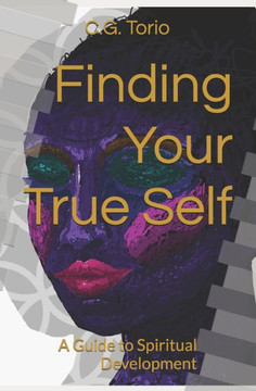 Finding Your True Self: A Guide to Spiritual Development