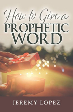 How To Give A Prophetic Word