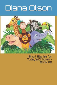 Short Stories for Today's Children - Book #2 Short Stories for Today's Children - Book #2