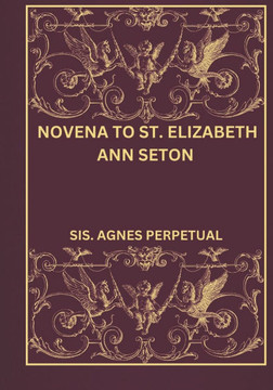 Novena to St. Elizabeth Ann Seton Novena to St. Elizabeth Ann Seton