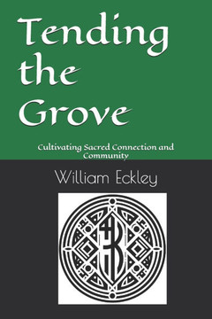 Tending the Grove: Cultivating Sacred Connection and Community