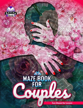 Maze Book for Couples: Fun Mazes for Lovers, Romantic Games for Married Couples. Date Night Activities