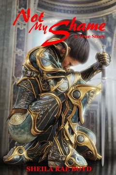 Not My Shame: A True Story